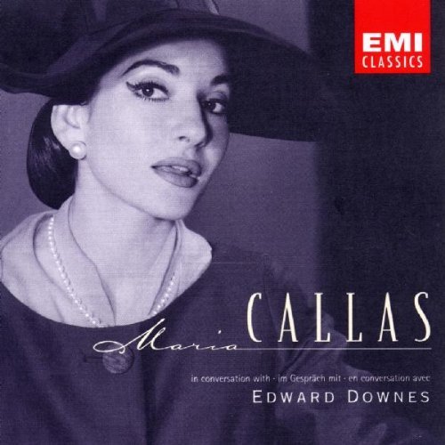 Maria Callas/Maria Callas In Conversation With Edward Downes (E